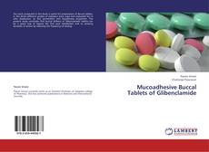 Buchcover von Mucoadhesive Buccal Tablets of Glibenclamide