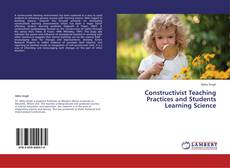 Buchcover von Constructivist Teaching Practices and Students Learning Science