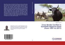 Buchcover von Cross Border Conflict in Gambella Regional State (from 1991 to 2011)
