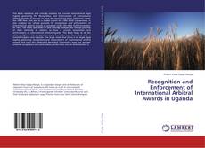 Portada del libro de Recognition and Enforcement of International Arbitral Awards in Uganda