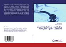 Buchcover von Atrial Fibrillation - Inside the Arrhythmogenic Substrate