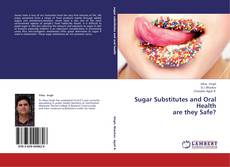 Buchcover von Sugar Substitutes and Oral Health are they Safe?