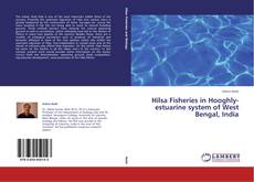 Обложка Hilsa Fisheries in Hooghly-estuarine system of West Bengal, India