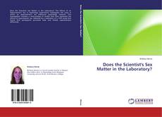 Does the Scientist's Sex Matter in the Laboratory? kitap kapağı