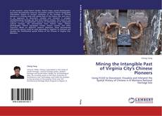 Capa do livro de Mining the Intangible Past of Virginia City's Chinese Pioneers 