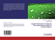 Buchcover von Liquid desiccant to improve the evaporative cooler in humid regions
