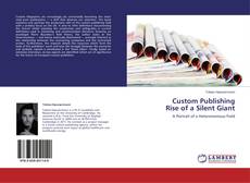 Capa do livro de Custom Publishing Rise of a Silent Giant 