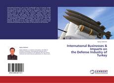 Couverture de Internatıonal Businesses & Impacts on the Defense Industry of Turkey