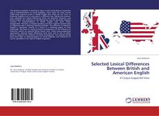 Bookcover of Selected Lexical Differences Between British and American English