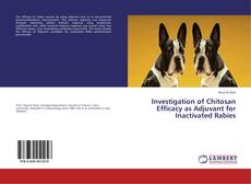 Copertina di Investigation of Chitosan Efficacy as Adjuvant for Inactivated Rabies