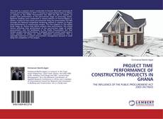 Couverture de Project Time Performance of Construction Projects in Ghana