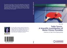 Couverture de Table Tennis: A Scientific Investigation of Motor Fitness Variables