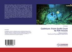 Buchcover von Cadmium: From Earth Crust to Fish tissues