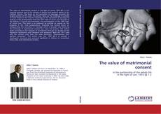 Bookcover of The value of matrimonial consent