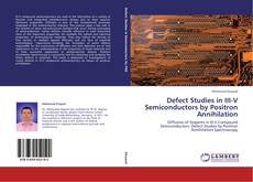 Обложка Defect Studies in III-V Semiconductors by Positron Annihilation