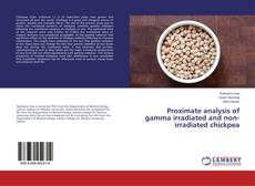 Proximate analysis of gamma irradiated and non-irradiated chickpea的封面