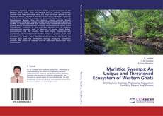 Copertina di Myristica Swamps: An Unique and Threatened Ecosystem of Western Ghats