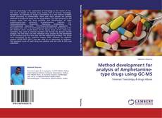 Couverture de Method development for analysis of Amphetamine-type drugs using GC-MS
