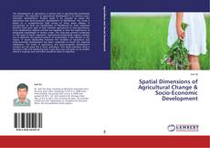 Copertina di Spatial Dimensions of Agricultural Change & Socio-Economic Development
