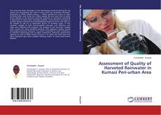 Buchcover von Assessment of Quality of Harveted Rainwater in Kumasi Peri-urban Area