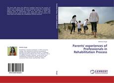 Обложка Parents' experiences of Professionals in Rehabilitation Process