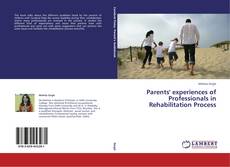 Parents' experiences of Professionals in Rehabilitation Process的封面