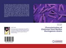 Couverture de Characterization of Chitinases from Bacillus thuringiensis strains