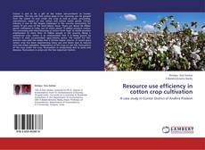 Couverture de Resource use efficiency in cotton crop cultivation