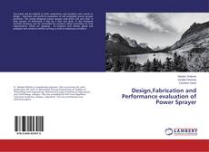Copertina di Design,Fabrication and Performance evaluation of Power Sprayer