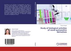Buchcover von Study of biological activities of novel quinazoline derivatives