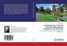 Copertina di Landscape as a Tool to Enhance Behavioural Response and Activities