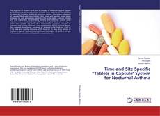 Buchcover von Time and Site Specific “Tablets in Capsule" System for Nocturnal Asthma