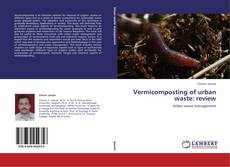 Buchcover von Vermicomposting of urban waste: review