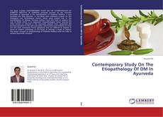 Portada del libro de Contemporary Study On The Etiopathology Of DM In Ayurveda