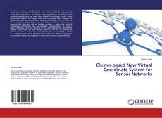 Capa do livro de Cluster-based New Virtual Coordinate System for Sensor Networks 