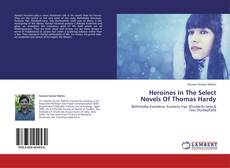 Couverture de Heroines In The Select Novels Of Thomas Hardy