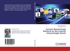 Portada del libro de Content Based Image Retrieval on the Internet Using Google Search