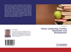 Couverture de Peace, Leadership, Conflict Resolution and Development