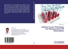 Optical Z-scan Technique For Measurement Of Bioanalytes的封面