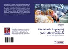 Capa do livro de Estimating the Quantity and Quality of Poultry Litter in Tamilnadu 
