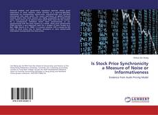 Couverture de Is Stock Price Synchronicity a Measure of Noise or Informativeness
