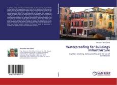 Couverture de Waterproofing for Buildings Infrastructure
