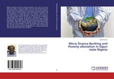 Buchcover von Micro finance Banking and Poverty alleviation in Ogun state Nigeria