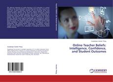 Couverture de Online Teacher Beliefs: Intelligence, Confidence, and Student Outcomes