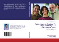 Bookcover of Aging Issues In Relation To Physical Ability And Psychological State
