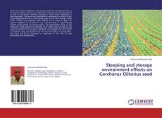 Capa do livro de Steeping and storage environment effects on Corchorus Olitorius seed 