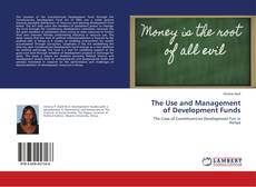 Copertina di The Use and Management of Development Funds