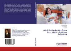 Adult Orthodontics:From Past to Era of Recent Advances kitap kapağı