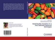 Copertina di Seed Quality Variation in a Few Selected Capsicum Genotypes