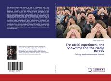 Couverture de The social experiment, the Showtime and the media parody
